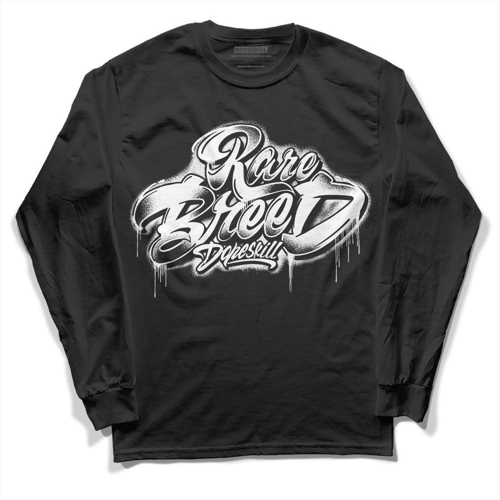 85 Black White 1s DopeSkill Long Sleeve T-Shirt Rare Breed Type Graphic