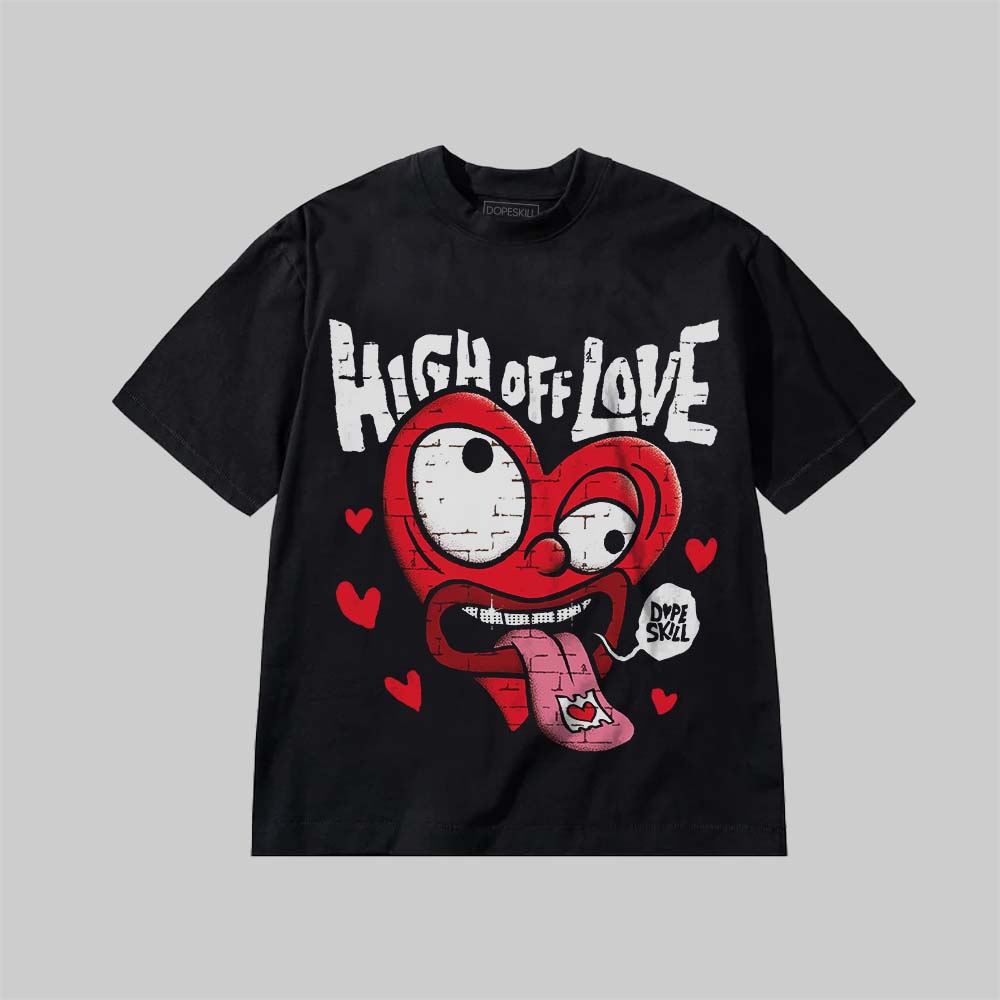High Off Love DopeSkill Premium T-shirt