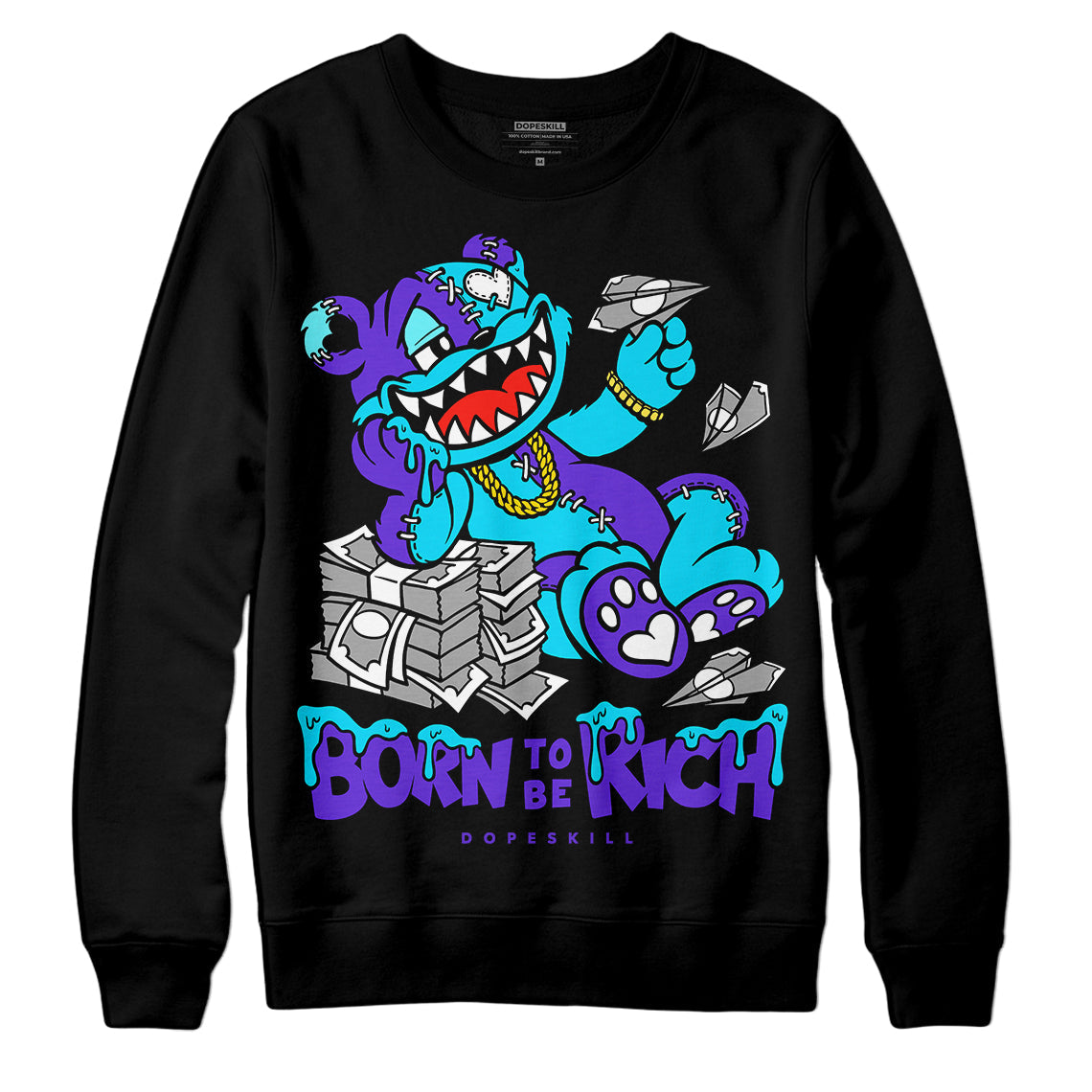 Aqua 6s DopeSkill Sweatshirt Born To Be Rich Graphic