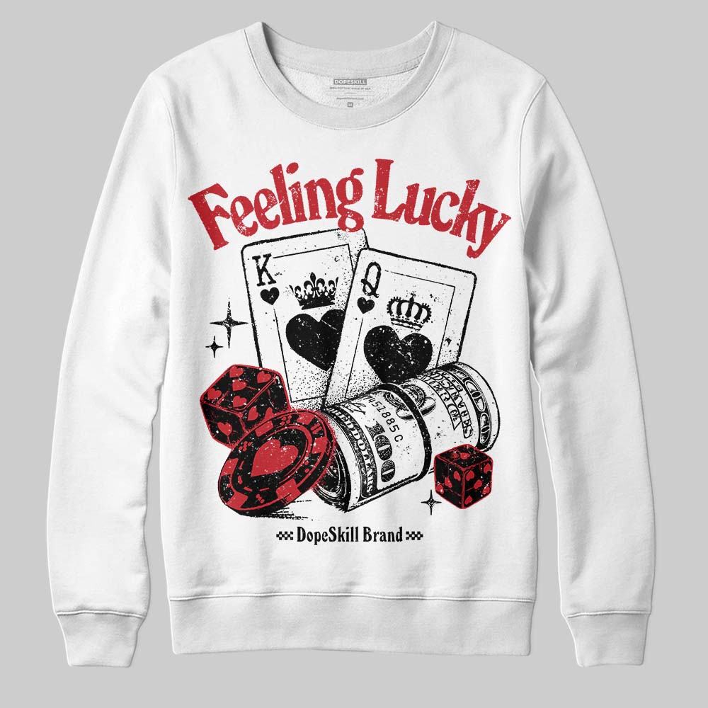 Bred 11s DopeSkill Sweatshirt Feeling Lucky Graphic