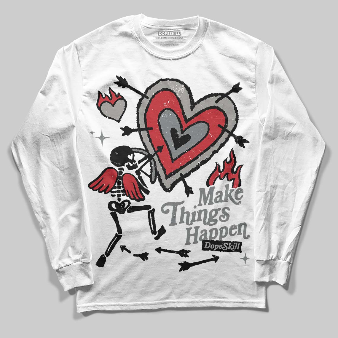 Cool Grey 9s DopeSkill Long Sleeve T-Shirt Make Things Happen Graphic