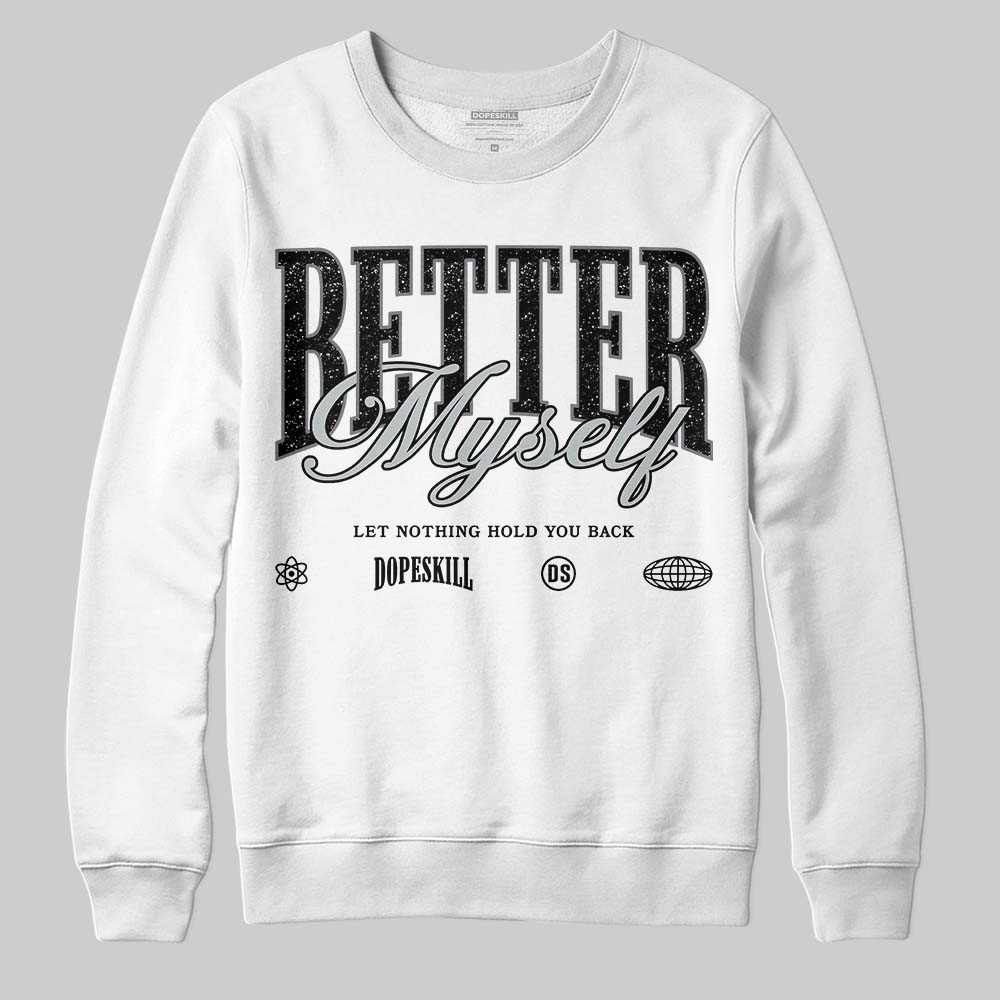 Fear 4s DopeSkill Sweatshirt Better Myself Graphic
