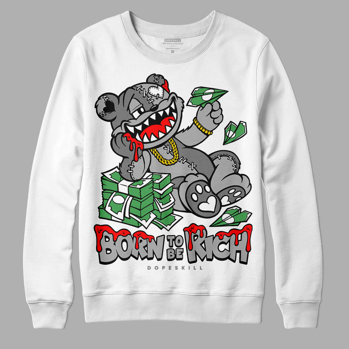 Stealth 12s DopeSkill Sweatshirt Born To Be Rich Graphic