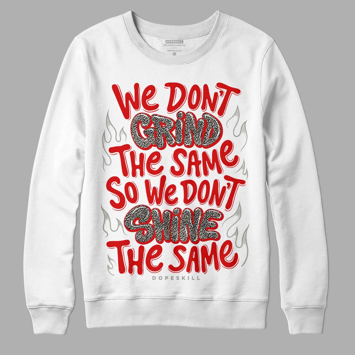 Fire Red 3s DopeSkill Sweatshirt Grind Shine Graphic
