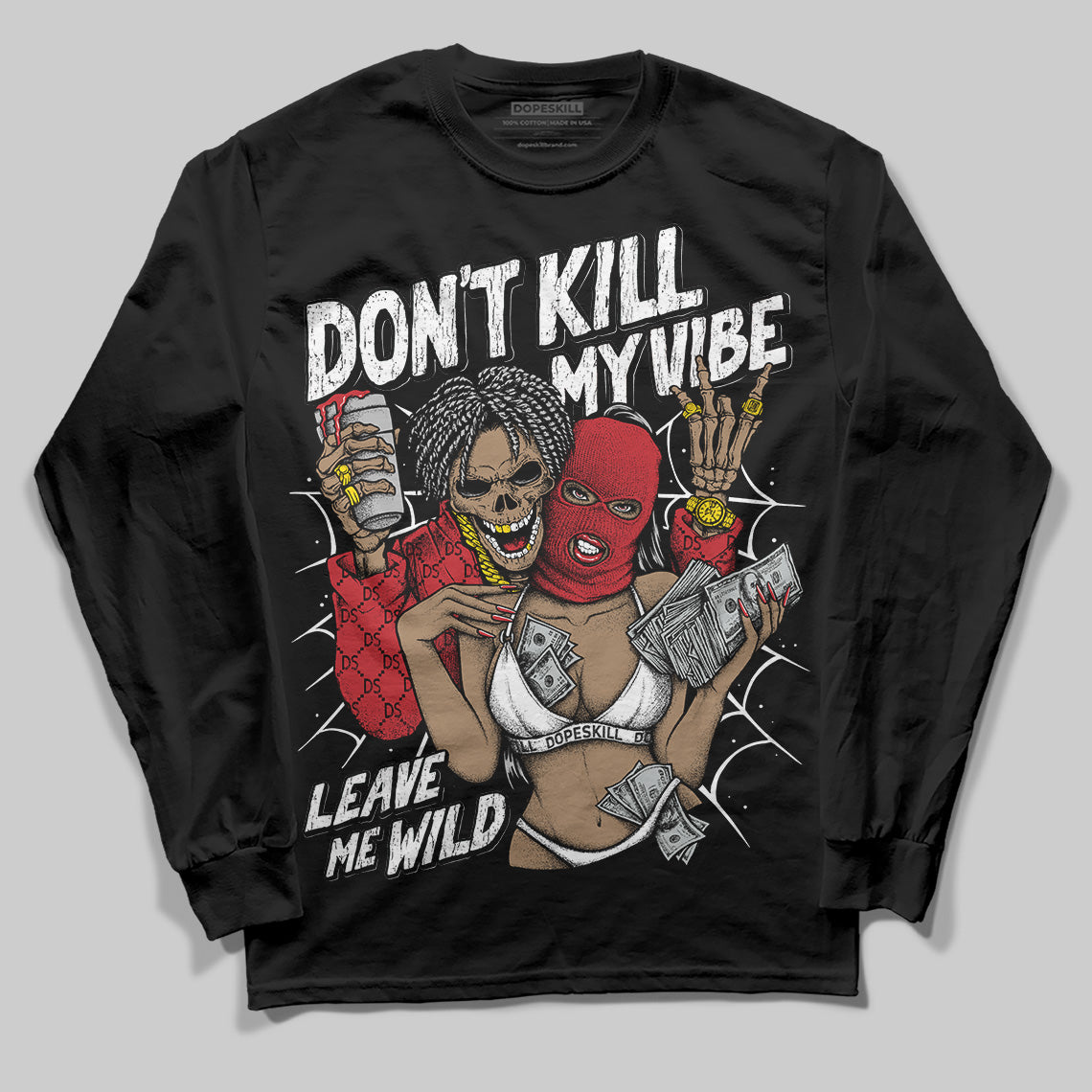 Bred 11s DopeSkill Long Sleeve T-Shirt Don't Kill My Vibe Graphic