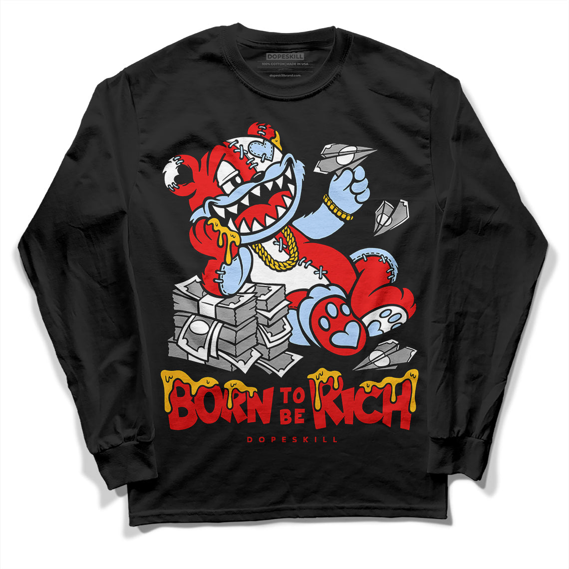 Cherry 11s DopeSkill Long Sleeve T-Shirt Born To Be Rich Graphic