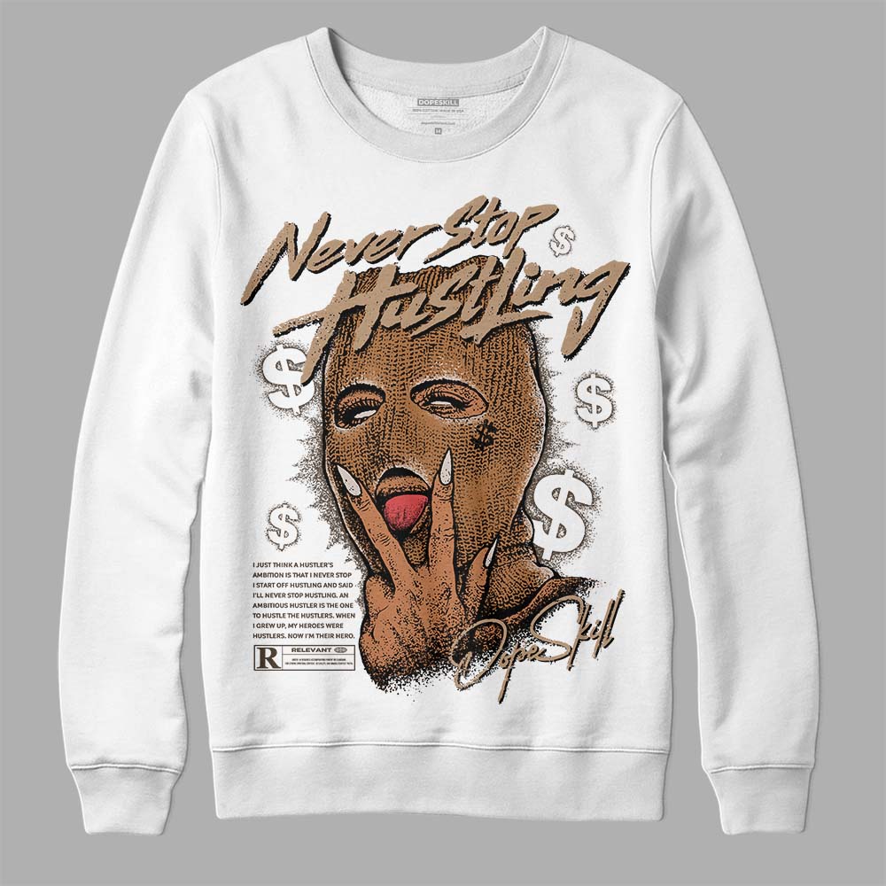 Palomino 3s DopeSkill Sweatshirt Never Stop Hustling Graphic