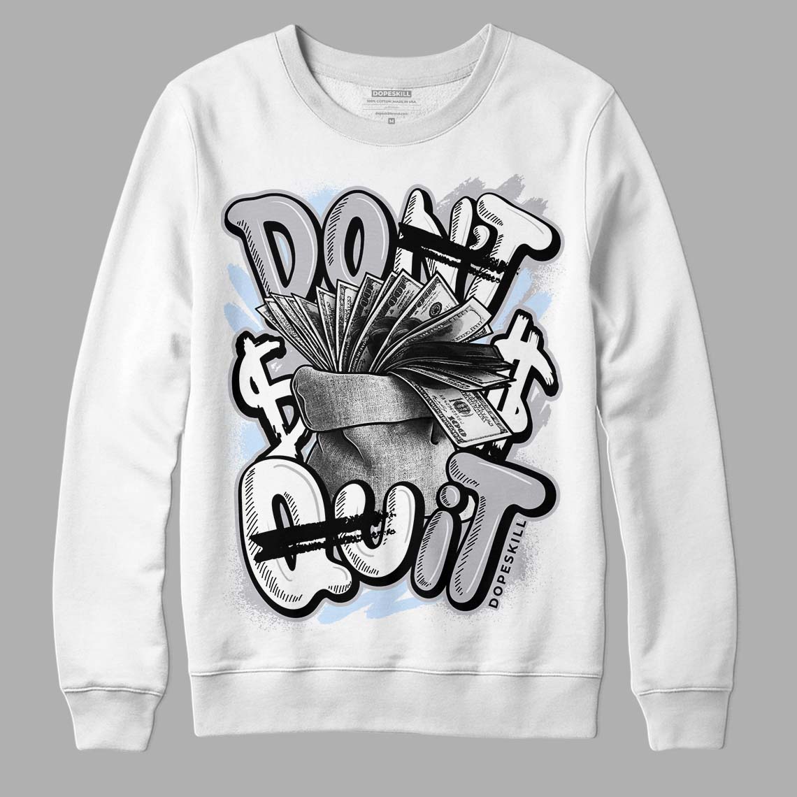 Cement Grey 11s DopeSkill Sweatshirt Don't Quit Graphic