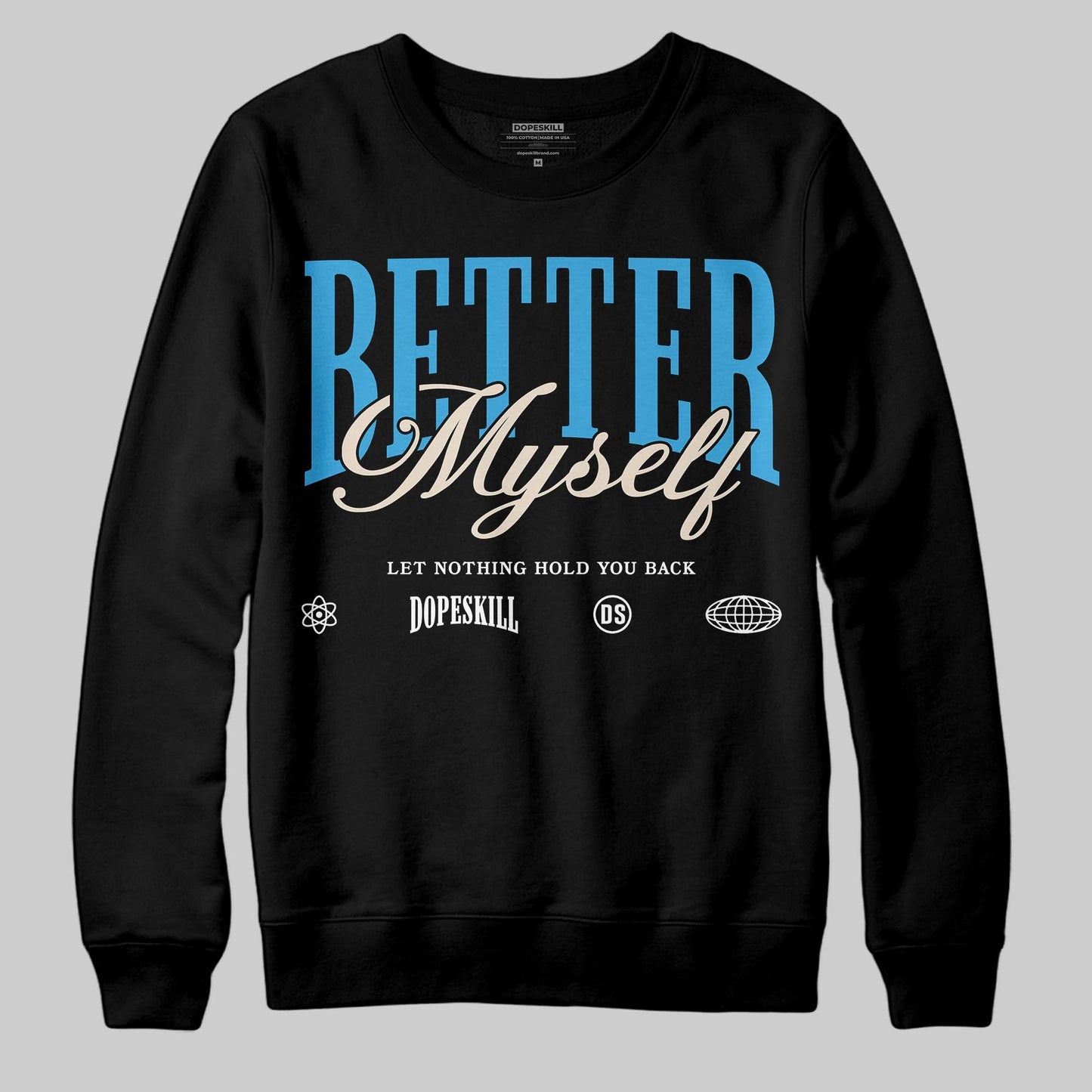 UNC Reimagined 1s DopeSkill Sweatshirt Better Myself Graphic