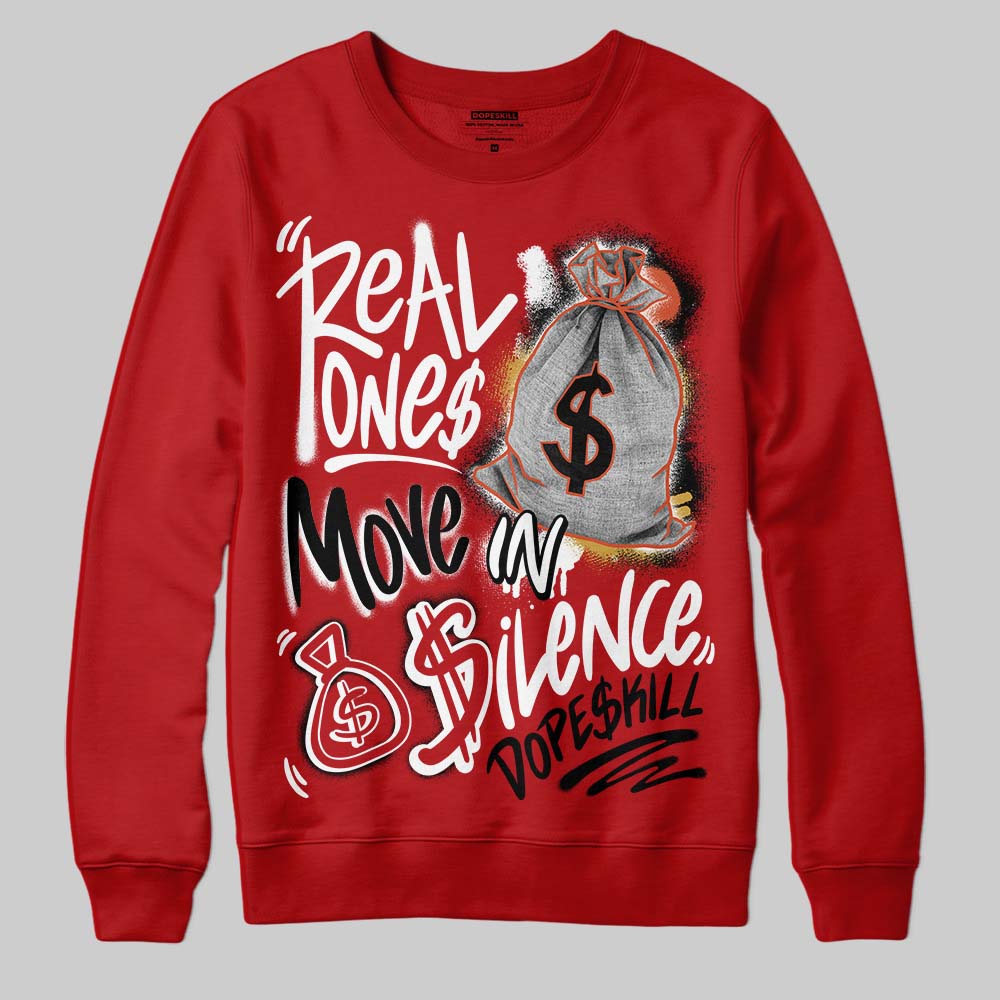 Brick By Brick 4s DopeSkill Sweatshirt Real Ones Move In Silence Graphic