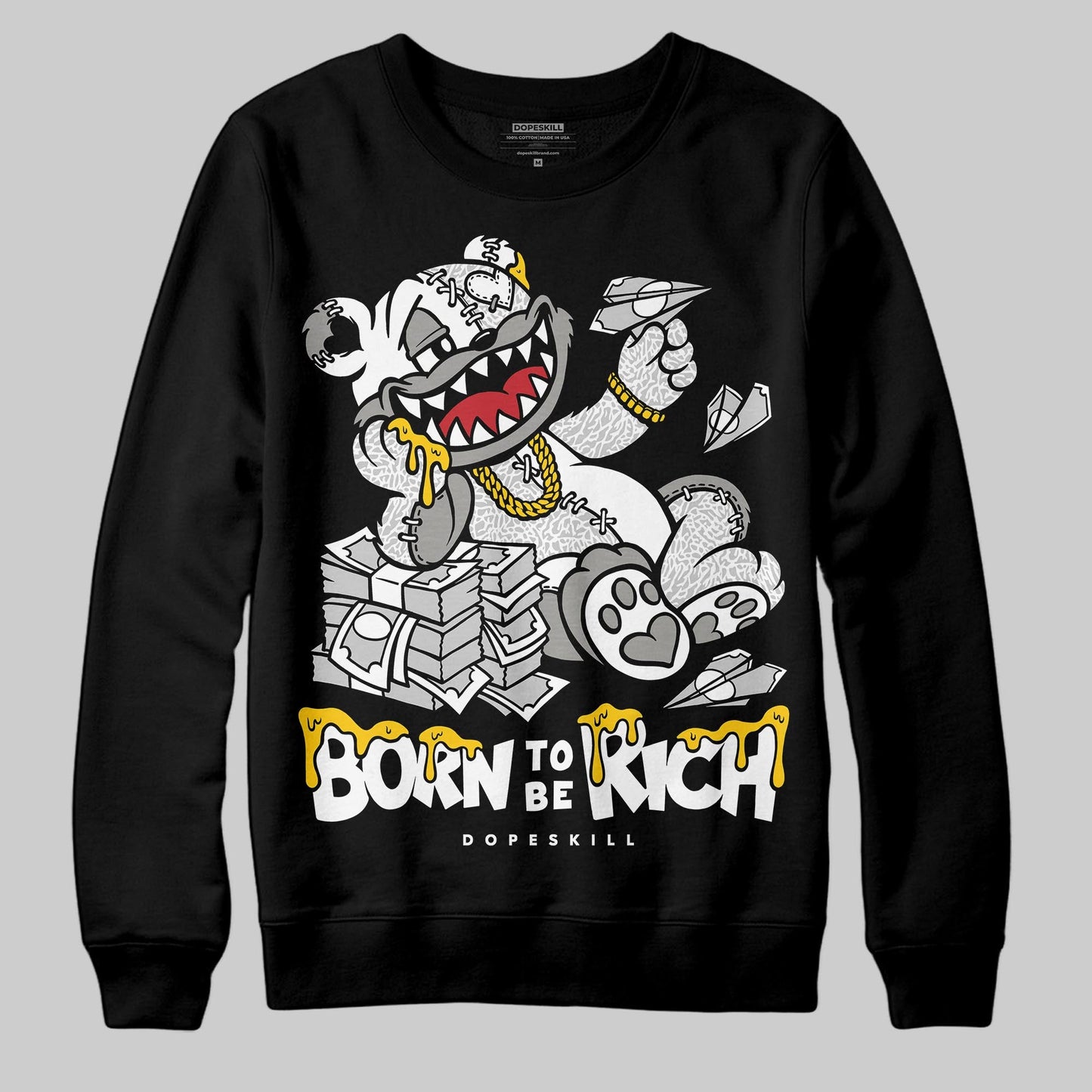 Pure Money 3s DopeSkill Sweatshirt Born To Be Rich Graphic