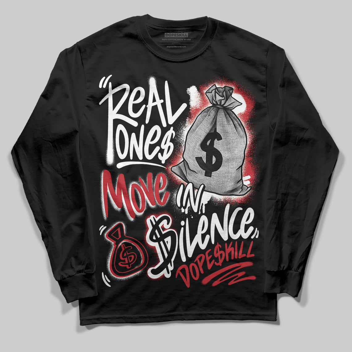 Bred 11s DopeSkill Long Sleeve T-Shirt Real Ones Move In Silence Graphic