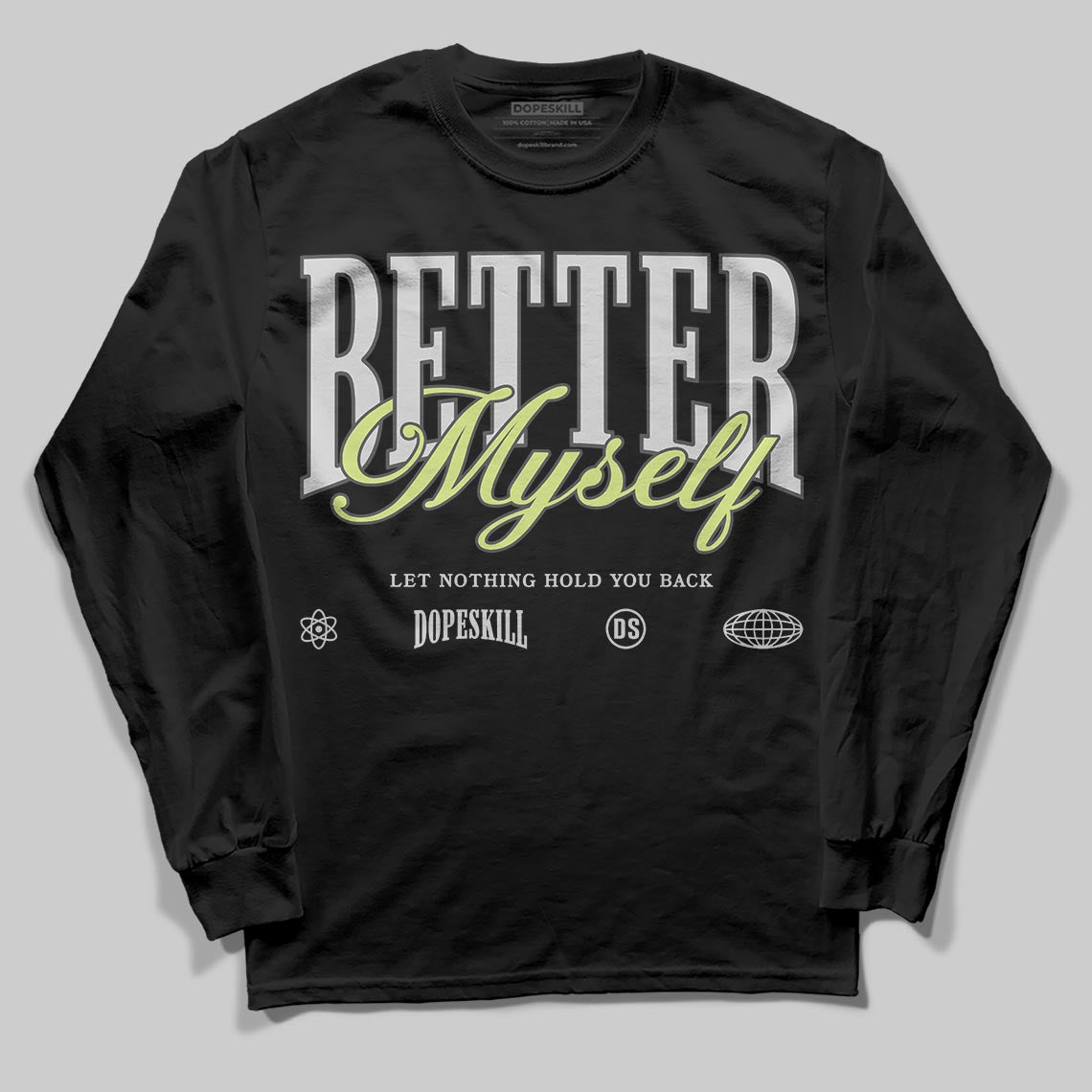 Light Lemon Twist 4s DopeSkill Long Sleeve T-Shirt Better Myself Graphic