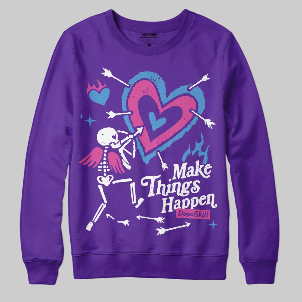 PURPLE Collection DopeSkill Sweatshirt Make Things Happen Graphic