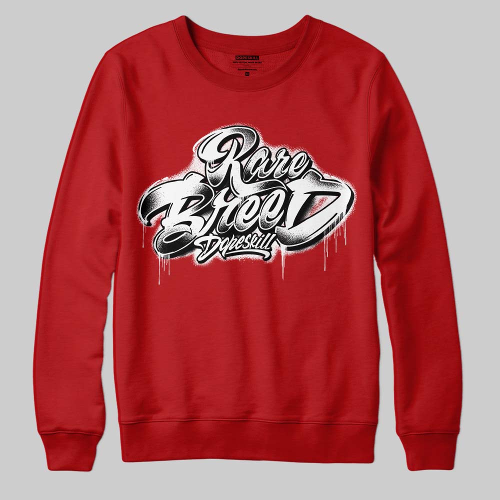 Brick By Brick 4s DopeSkill Sweatshirt Rare Breed Type Graphic