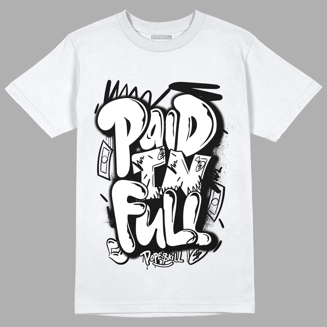 Dunk Low Panda White Black DopeSkill T-Shirt New Paid In Full Graphic