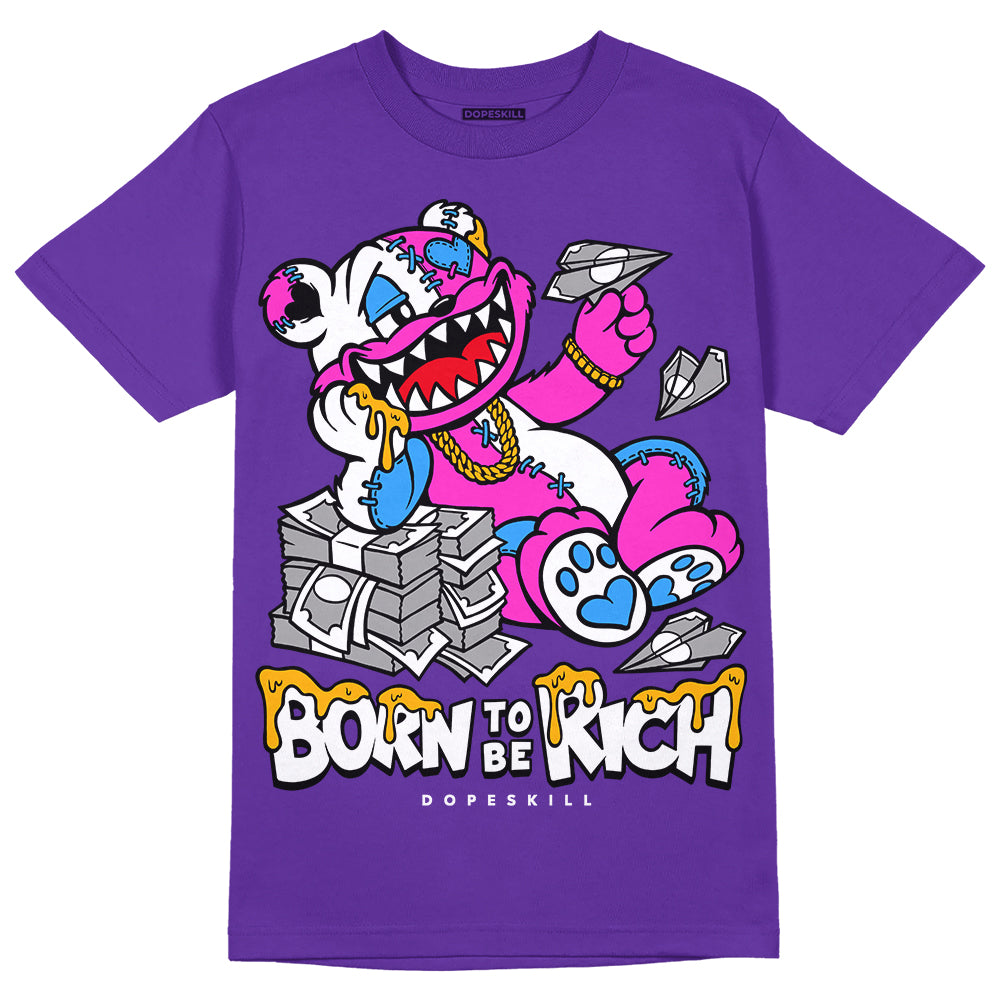 Court Purple 13s DopeSkill Purple T-shirt Born To Be Rich Graphic