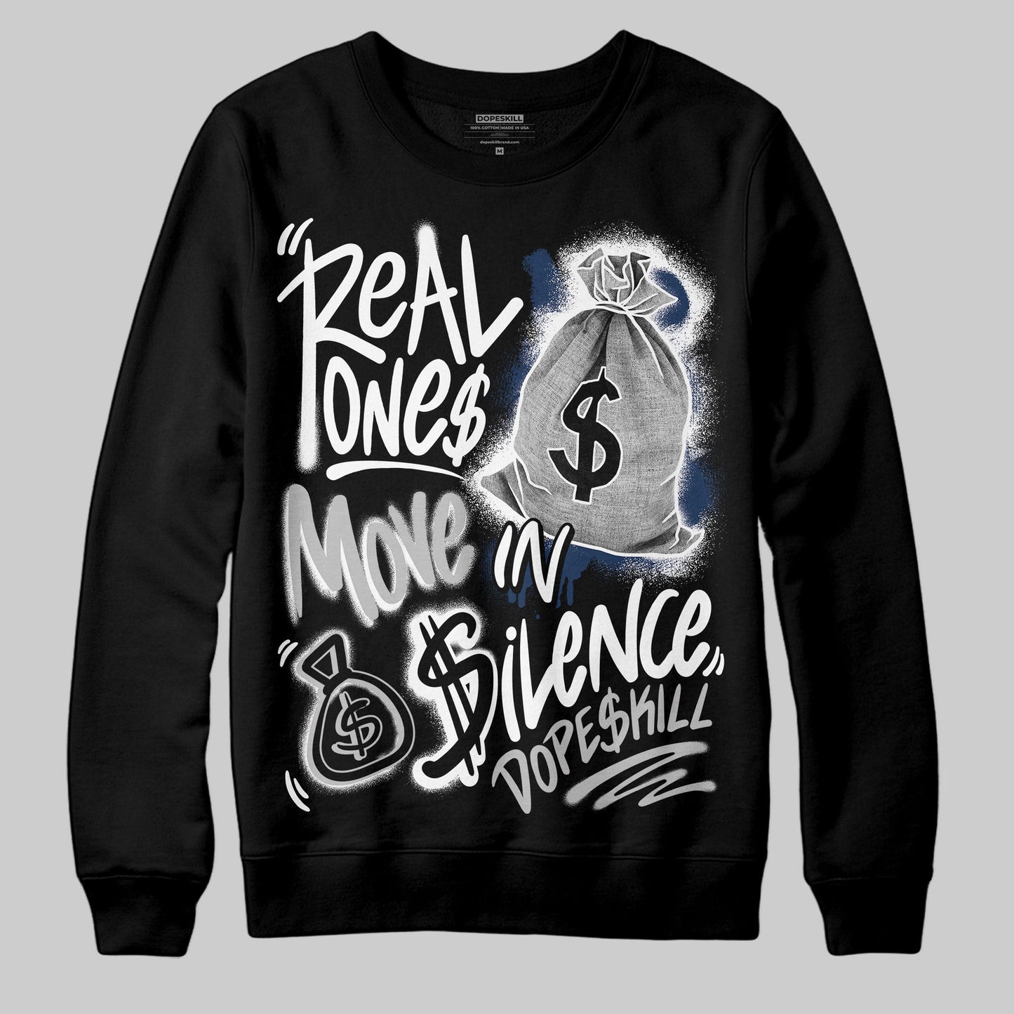 Summit White Navy 4s DopeSkill Sweatshirt Real Ones Move In Silence Graphic