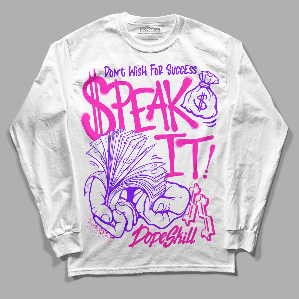Dunk Active Fuchsia DopeSkill Long Sleeve T-Shirt Speak It Graphic