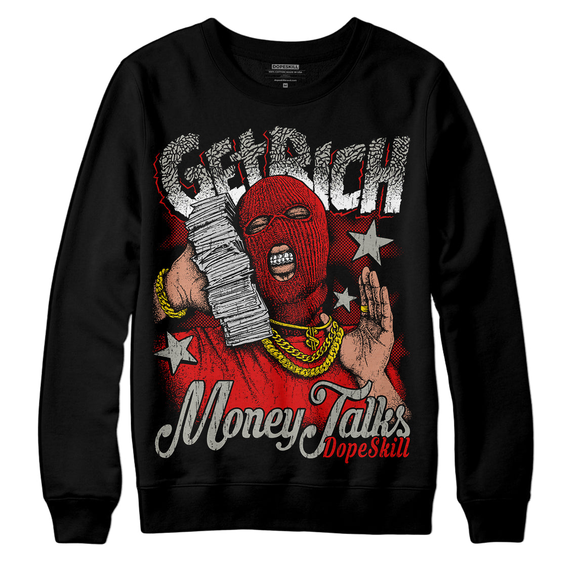 Fire Red 3s DopeSkill Sweatshirt Get Rich Graphic