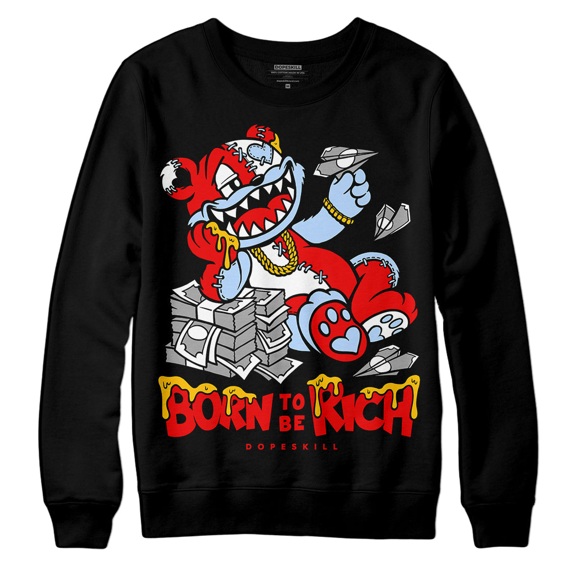 Cherry 11s DopeSkill Sweatshirt Born To Be Rich Graphic