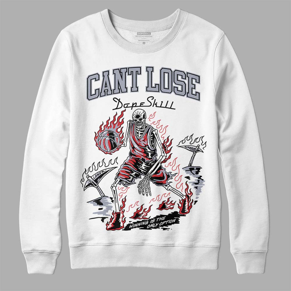Bred Reimagined 4s DopeSkill Sweatshirt Cant Lose Graphic