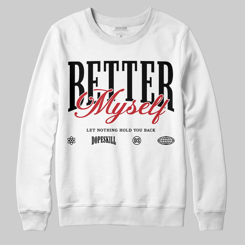 Black Metallic Reimagined 5s DopeSkill Sweatshirt Better Myself Graphic