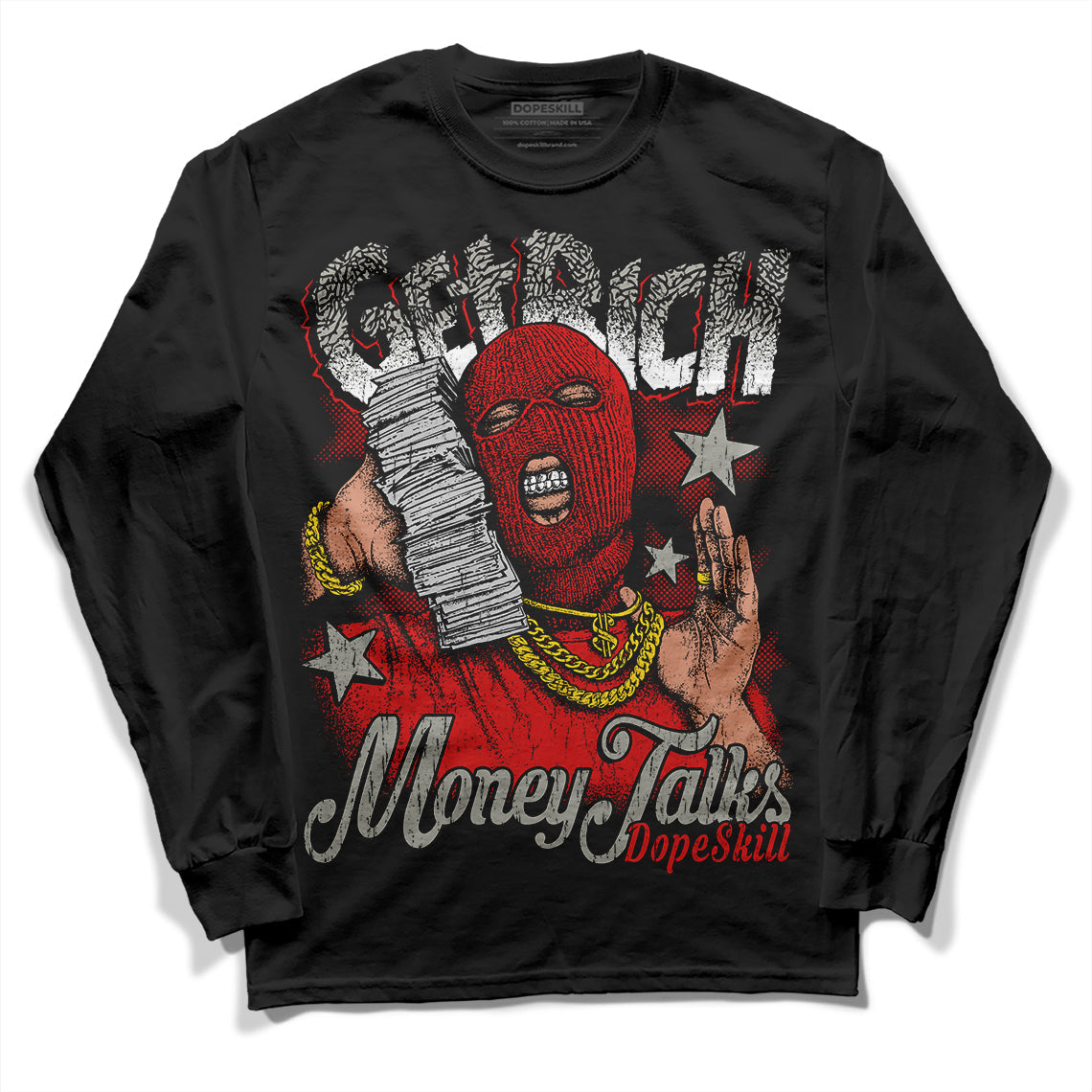 Fire Red 3s DopeSkill Long Sleeve T-Shirt Get Rich Graphic