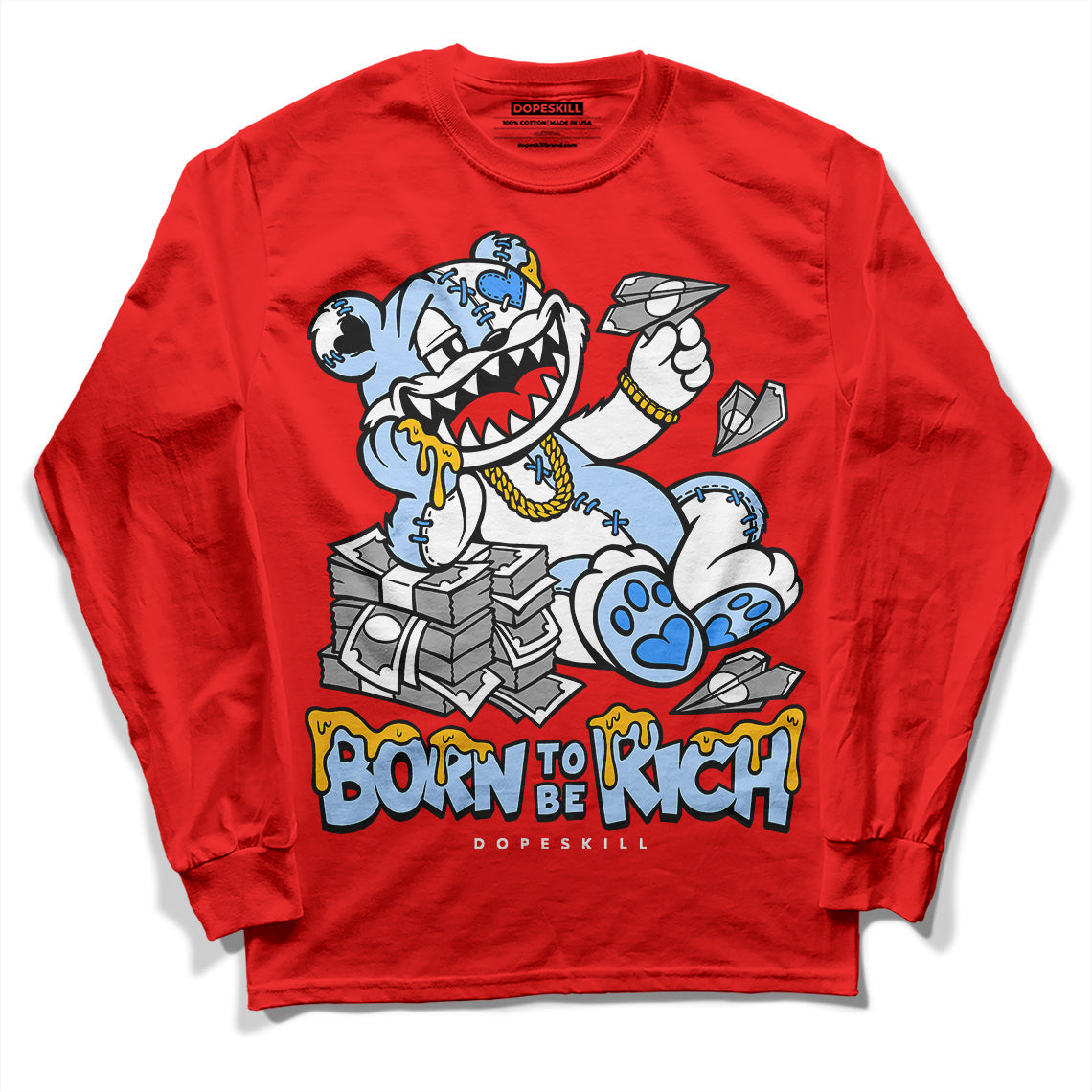 Cherry 11s DopeSkill Varsity Red Long Sleeve T-Shirt Born To Be Rich Graphic