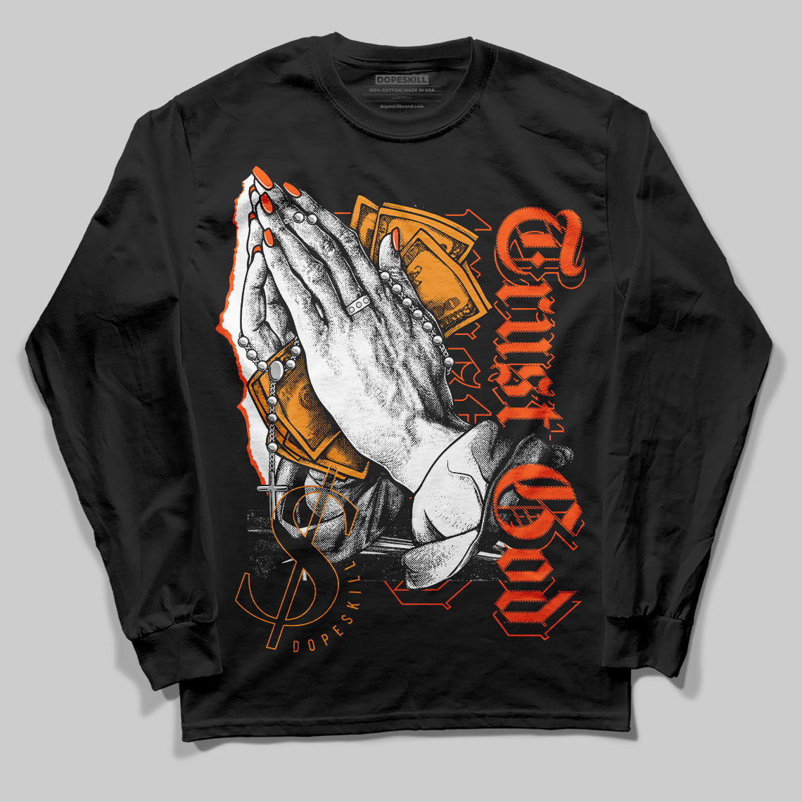 Brilliant Orange 12s DopeSkill Long Sleeve T-Shirt Trust God Graphic