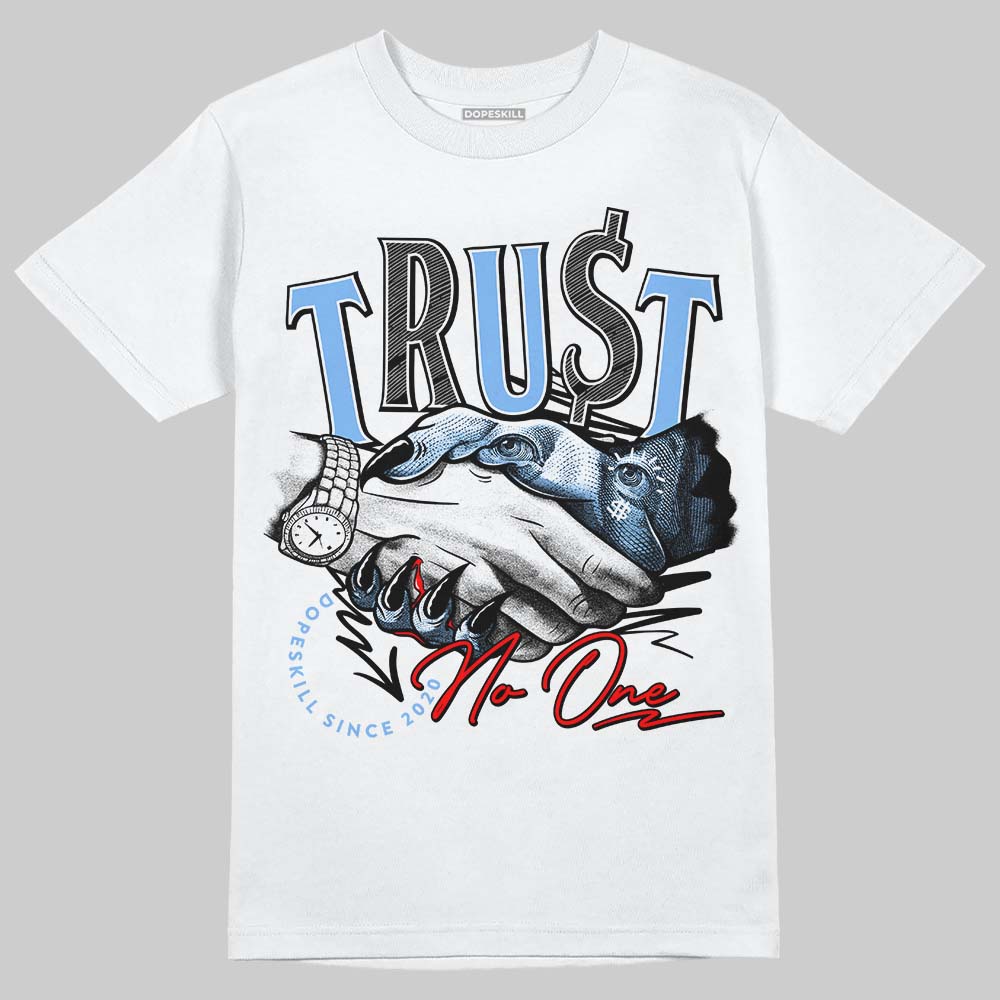 Powder Blue 9s DopeSkill T-Shirt Trust No One Graphic