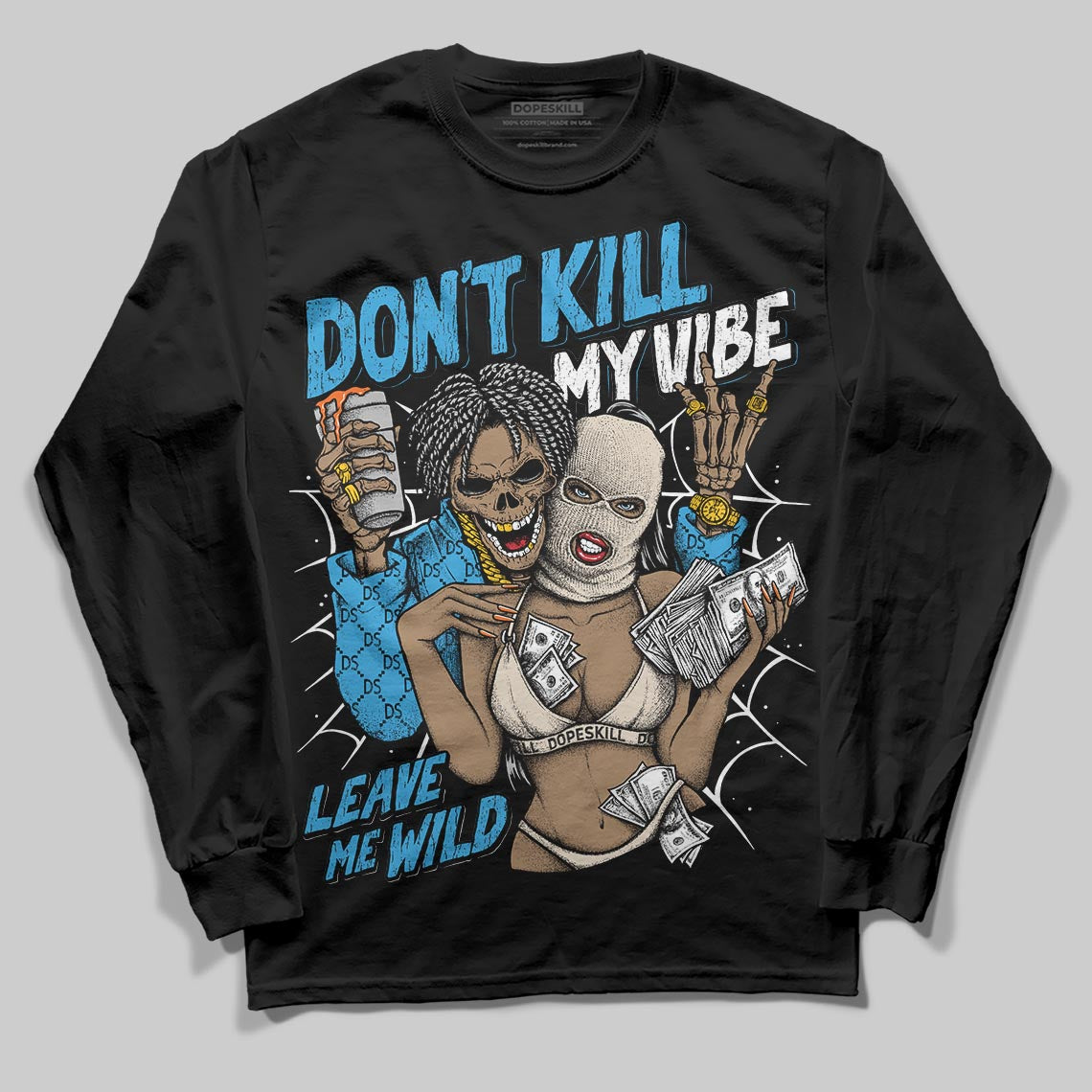 UNC Reimagined 1s DopeSkill Long Sleeve T-Shirt Don't Kill My Vibe Graphic