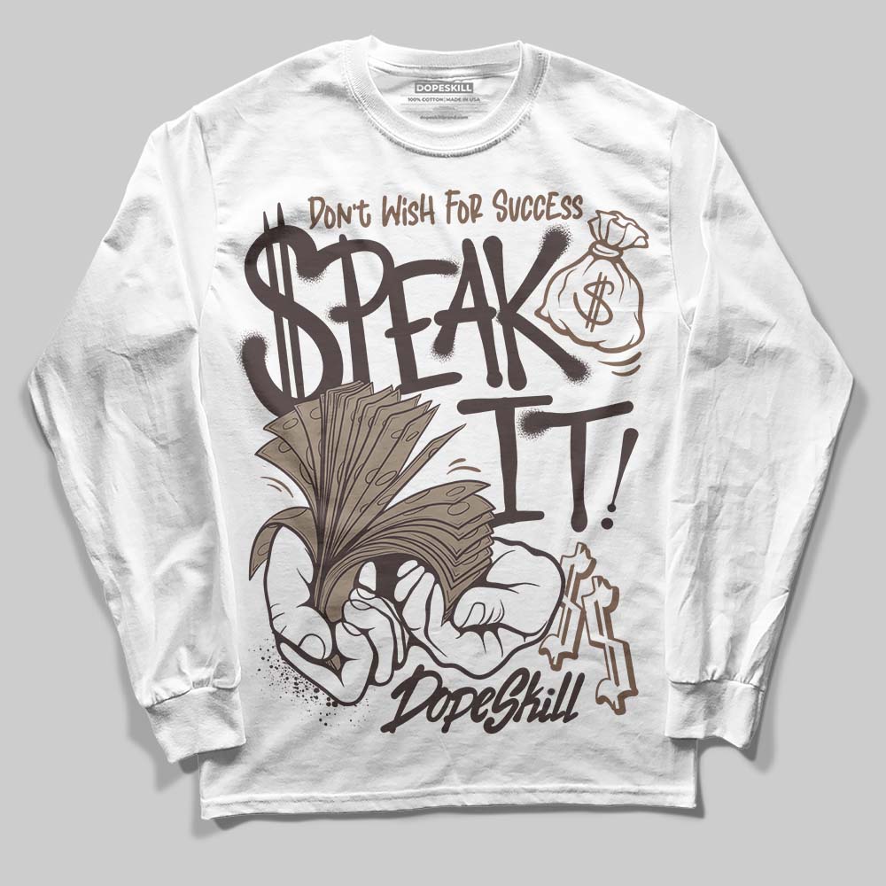 Baroque Brown 12s DopeSkill Long Sleeve T-Shirt Speak It Graphic