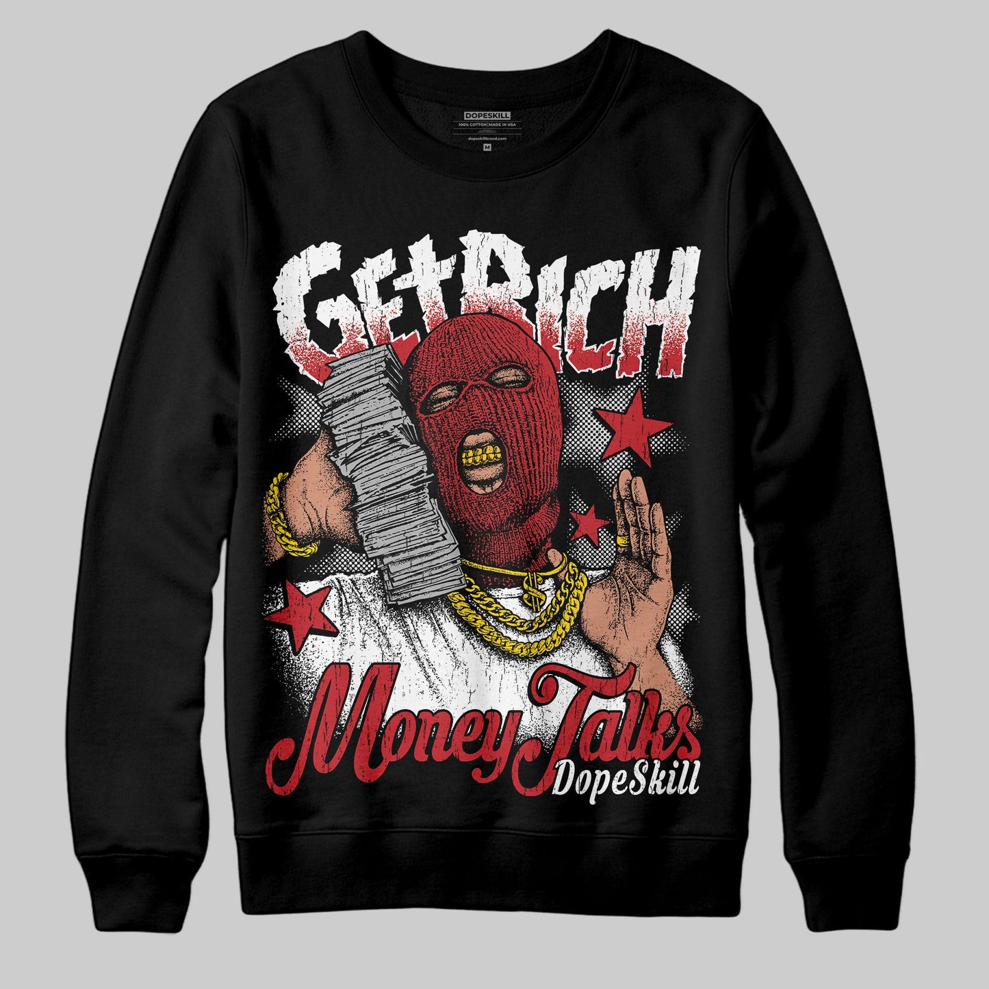 Bred 11s DopeSkill Sweatshirt Get Rich Graphic