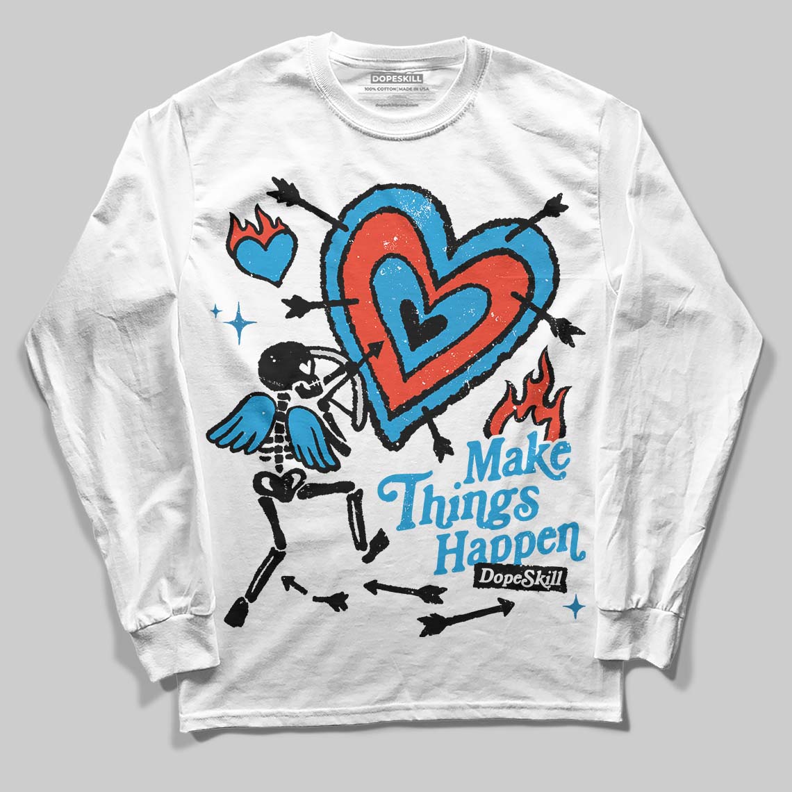 Military Blue 4s DopeSkill Long Sleeve T-Shirt Make Things Happen Graphic