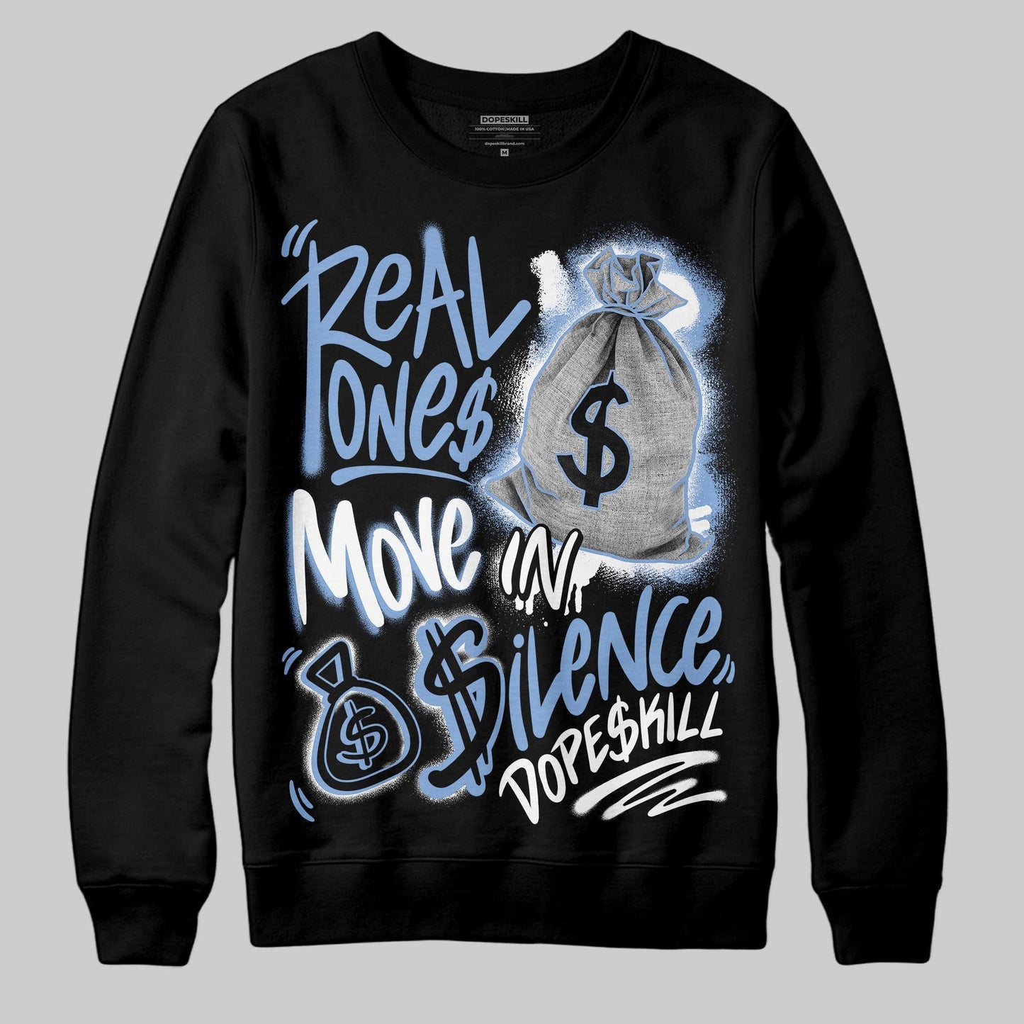 Forget Me Not 4s DopeSkill Sweatshirt Real Ones Move In Silence Graphic