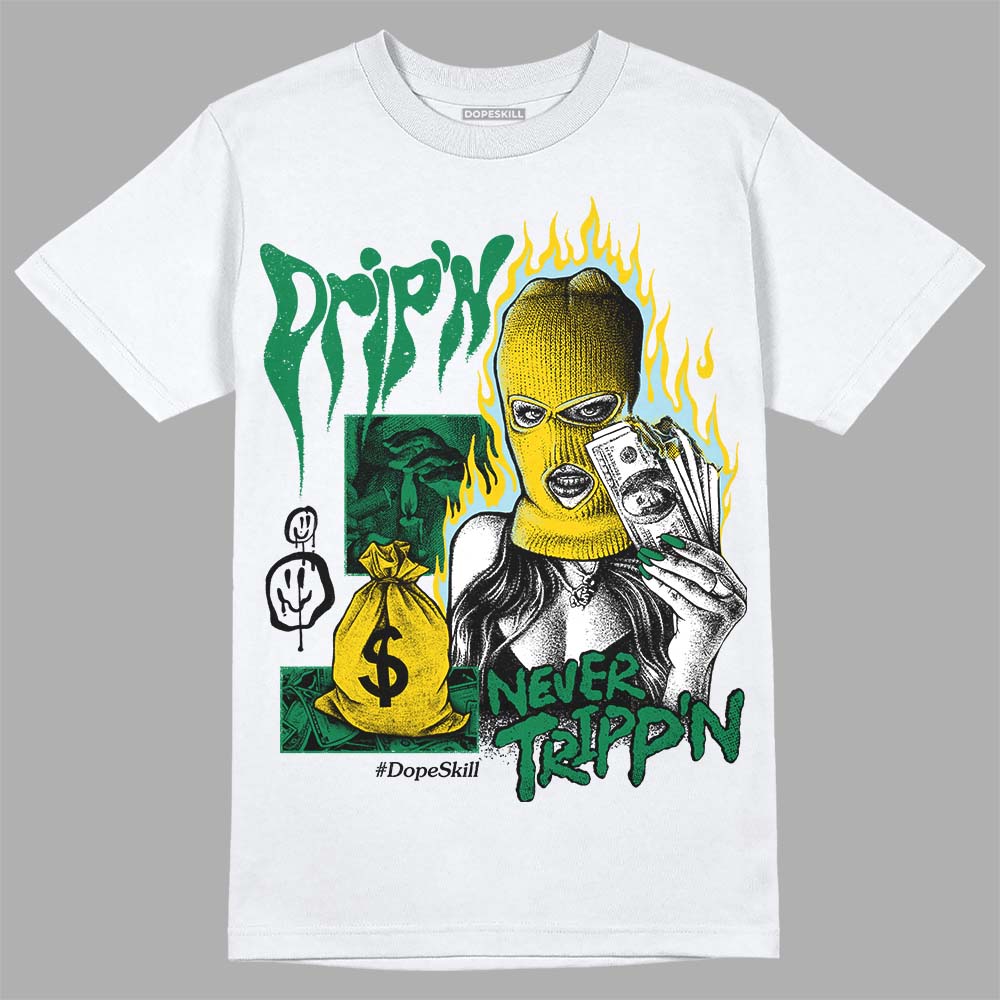 Lucky Green 5s DopeSkill T-Shirt Drip'n Never Tripp'n Graphic