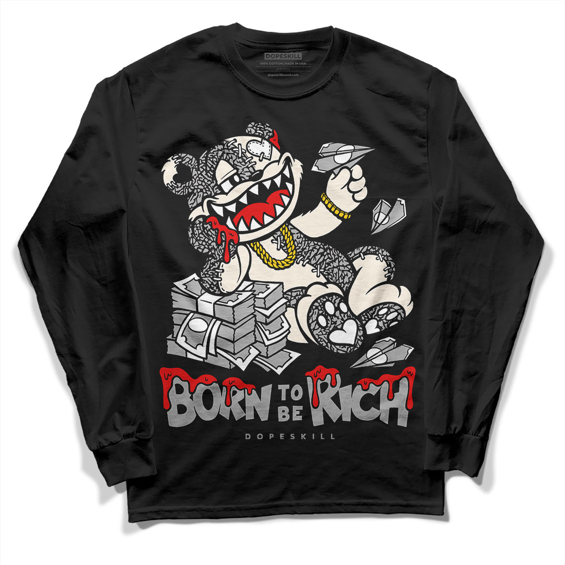 Off Noir 3s DopeSkill Long Sleeve T-Shirt Born To Be Rich Graphic