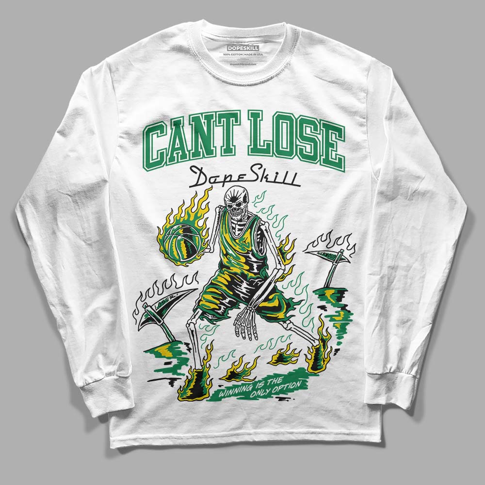 Lucky Green 5s DopeSkill Long Sleeve T-Shirt Cant Lose Graphic