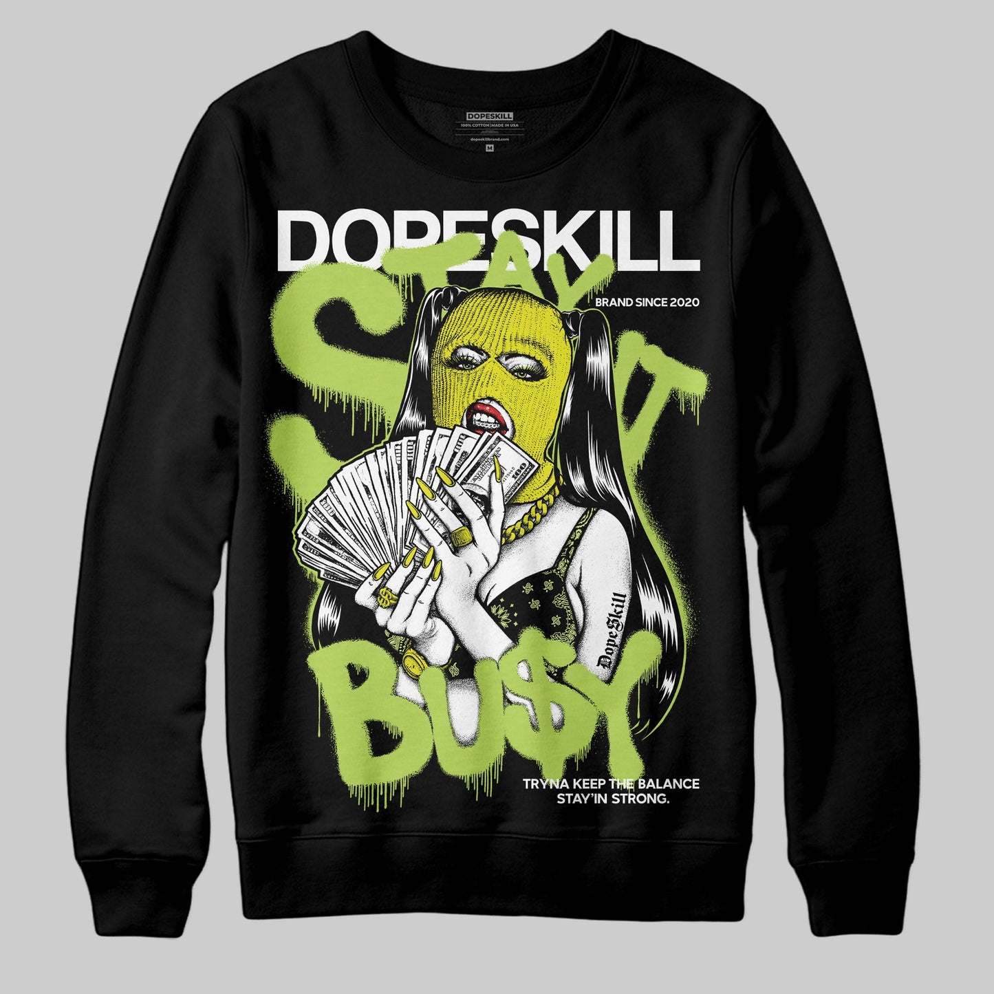 Bright Cactus 13s DopeSkill Sweatshirt Stay It Busy Graphic