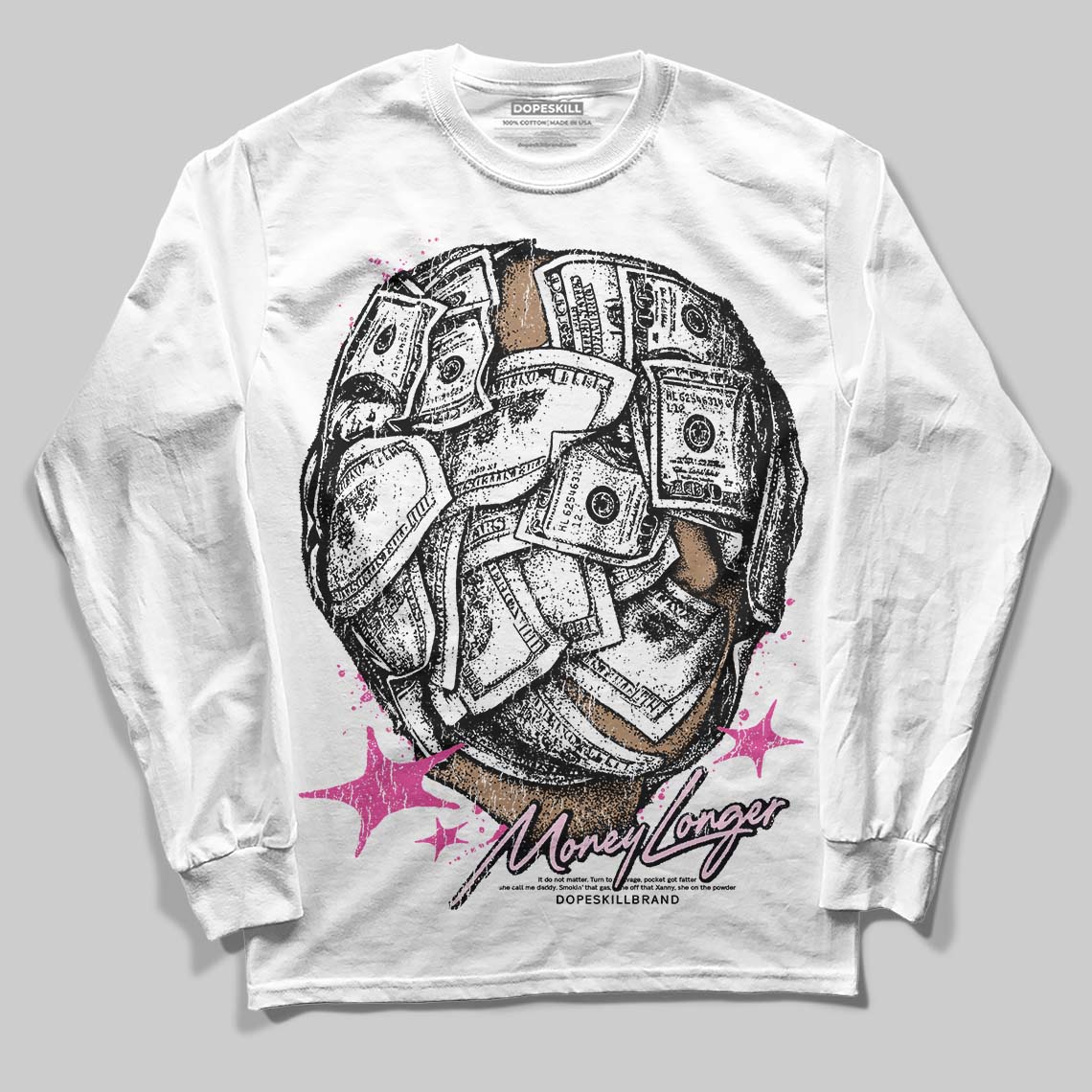 Triple Pink Dunk DopeSkill Long Sleeve T-Shirt Money Longer Graphic