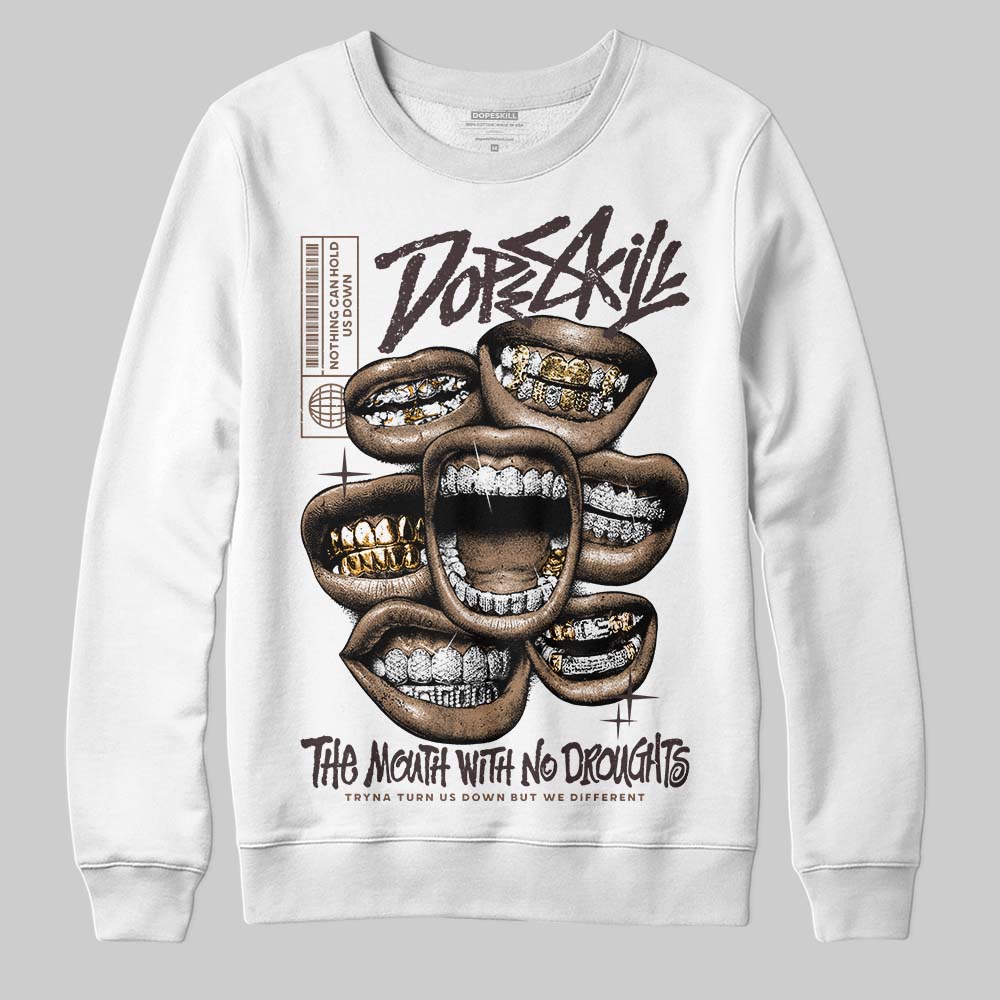 Baroque Brown 12s DopeSkill Sweatshirt The Mouth With No Droughts Graphic