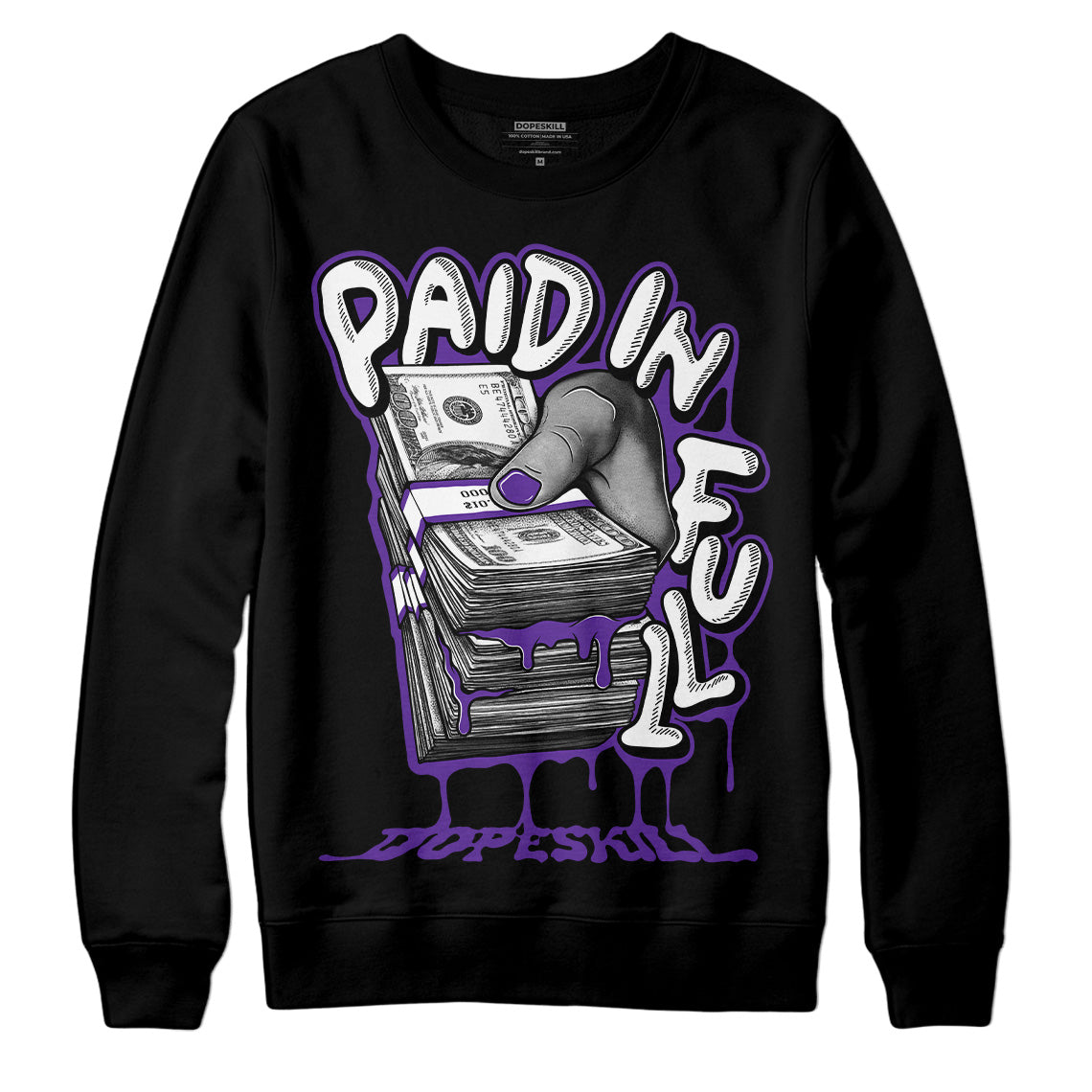 PURPLE Collection DopeSkill Sweatshirt Paid In Full Graphic