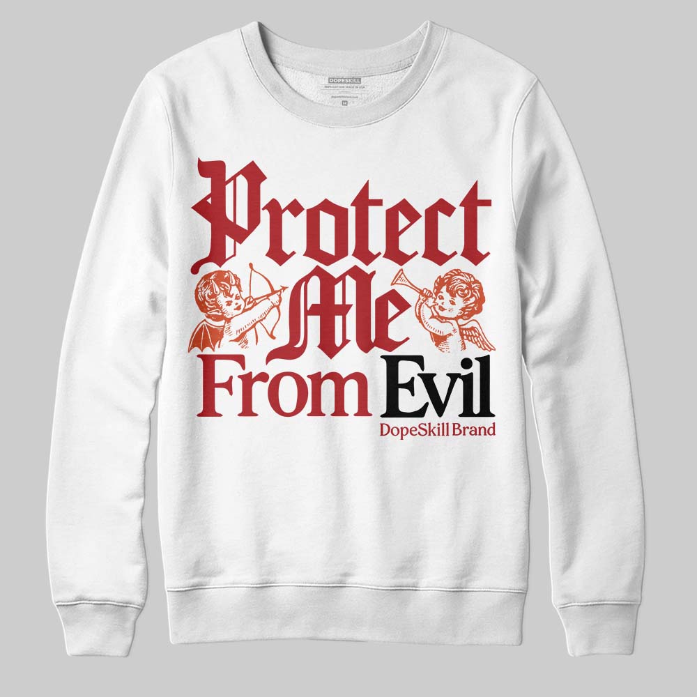 Brick By Brick 4s DopeSkill Sweatshirt Protect Me From Evil Graphic