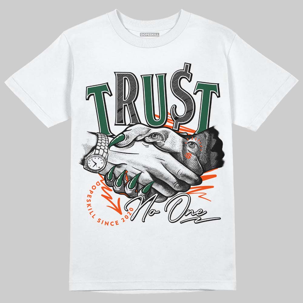 Dunk Low Team Dark Green Orange DopeSkill T-Shirt Trust No One Graphic