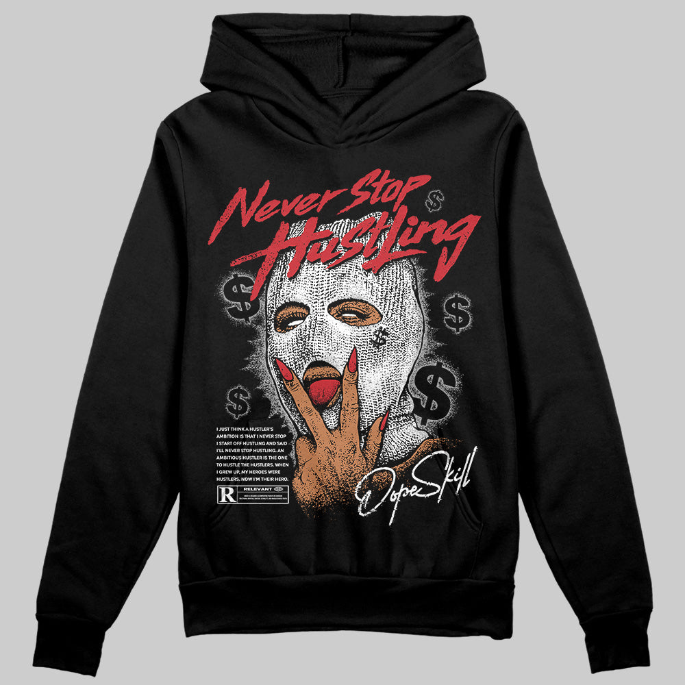 Bred Velvet 11s DopeSkill Hoodie Sweatshirt Never Stop Hustling Graphic