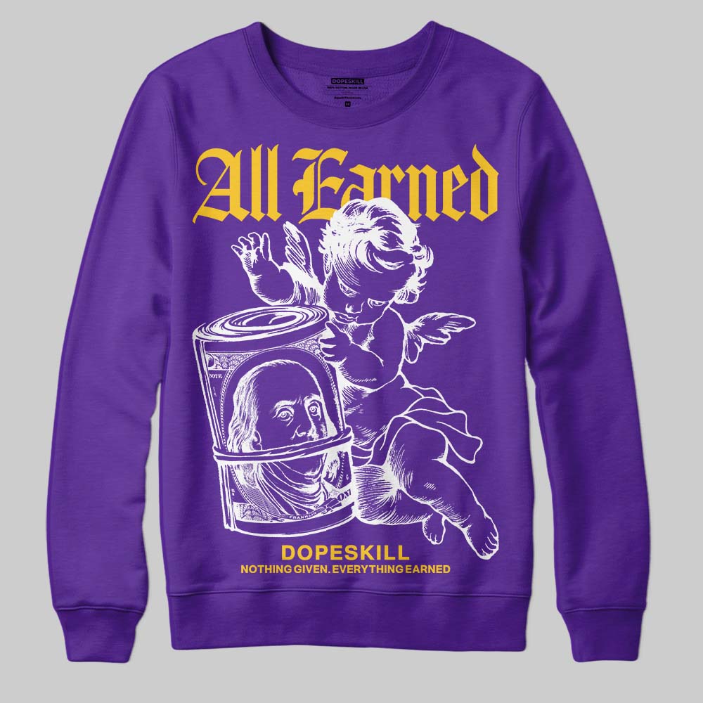 PURPLE Collection DopeSkill Sweatshirt All Earned Graphic