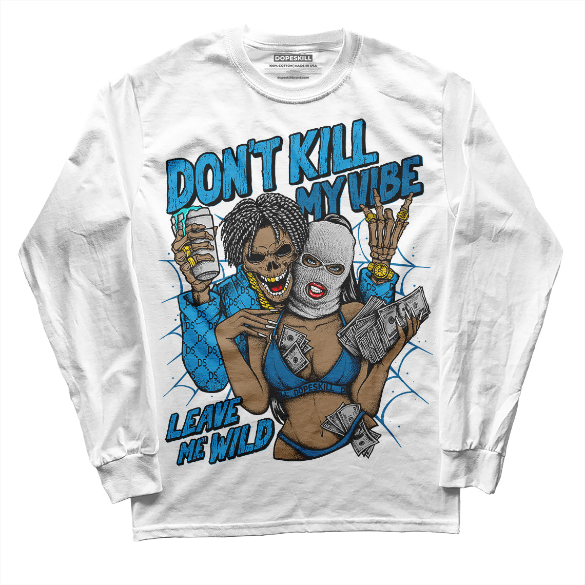 Military Blue 4s DopeSkill Long Sleeve T-Shirt Don't Kill My Vibe Graphic