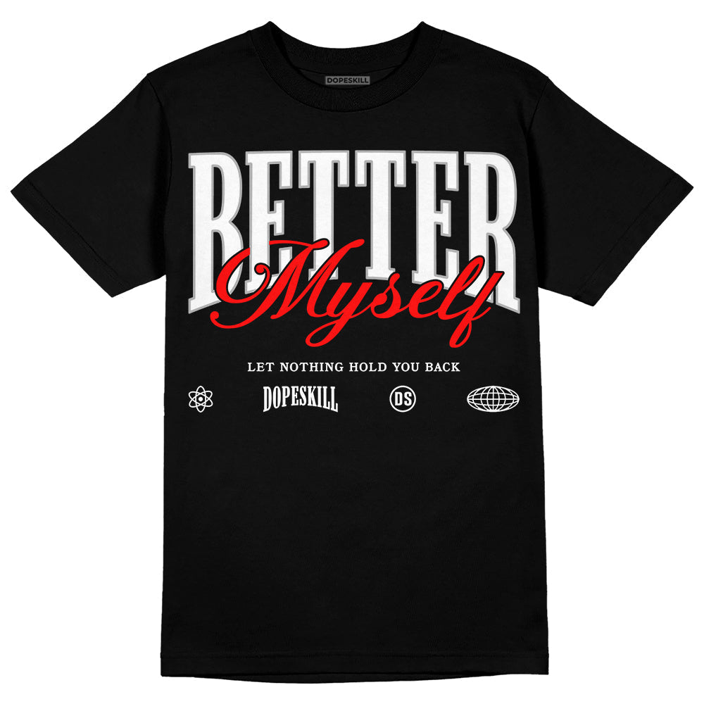 Black and White Collection DopeSkill T-Shirt Better Myself Graphic