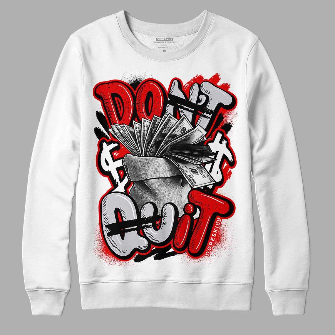 Red Cement 4S DopeSkill Sweatshirt Don't Quit Graphic